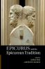 Epicurus and the Epicurean Tradition