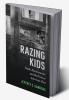 Razing Kids