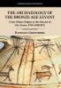 The Archaeology of the Bronze Age Levant