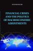 Financial Crises and the Politics of Macroeconomic Adjustments