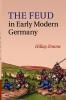 The Feud in Early Modern Germany