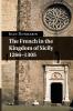The French in the Kingdom of Sicily 1266-1305