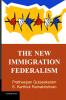 The New Immigration Federalism