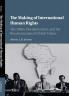 The Making of International Human Rights