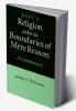 Kant's Religion within the Boundaries of Mere Reason