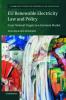 EU Renewable Electricity Law and Policy