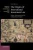 The Origins of International Investment Law