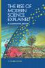 The Rise of Modern Science Explained