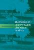 The Politics of Property Rights Institutions in             Africa