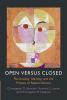 Open versus Closed