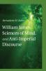 William James Sciences of Mind and Anti-Imperial             Discourse