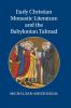 Early Christian Monastic Literature and the Babylonian Talmud