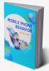 Mobile Phone Behavior