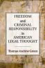Freedom and Criminal Responsibility in American Legal Thought