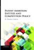 Patent Assertion Entities and Competition             Policy