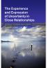 The Experience and Expression of Uncertainty in Close Relationships