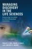 Managing Discovery in the Life Sciences
