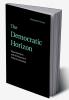 The Democratic Horizon