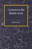 A Short Account of Canteens in the British Army