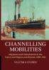 Channelling Mobilities