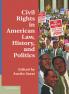 Civil Rights in American Law History and Politics