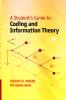 A Student's Guide to Coding and Information Theory