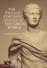 The Female Portrait Statue in the Greek World