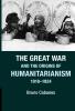 The Great War and the Origins of Humanitarianism 1918-1924