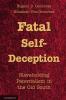 Fatal Self-Deception