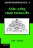 Disrupting Dark Networks