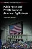 Public Forces and Private Politics in American Big Business