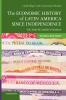 The Economic History of Latin America since Independence