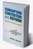 Corruption Contention and Reform