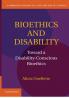 Bioethics and Disability