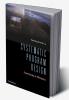 Systematic Program Design