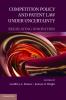 Competition Policy and Patent Law Under Uncertainty