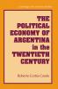 The Political Economy of Argentina in the Twentieth Century