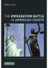 The Immigration Battle in American Courts