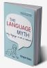 The Language Myth