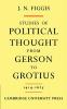 Studies of Political Thought from Gerson to Grotius