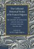 The Collected Historical Works of Sir Francis Palgrave K.H.