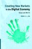 Creating New Markets in the Digital Economy