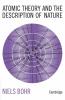 Atomic Theory and the Description of Nature