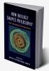 How Biology Shapes Philosophy