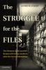 The Struggle for the Files