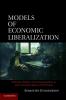 Models of Economic Liberalization