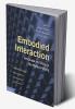 Embodied Interaction