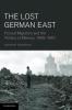 The Lost German East