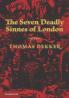 The Seven Deadly Sinnes of London. by Thomas Dekker