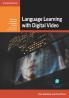 Language Learning with Digital Video